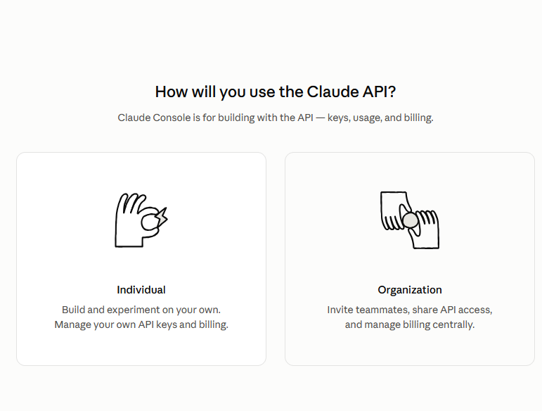 Screen asking how you will use the Claude API, with Individual and Organization options